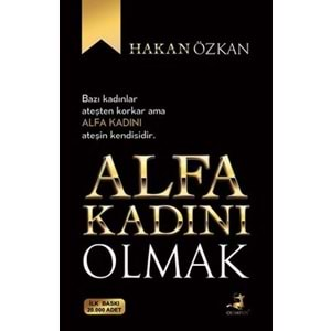 ALFA KADINI OLMAK (HAKAN ÖZKAN)