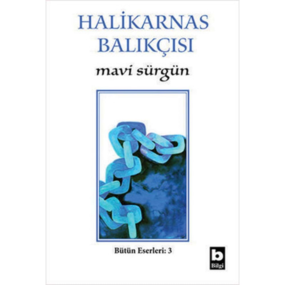 MAVİ SÜRGÜN-HALİKARNAS BALIKÇISI