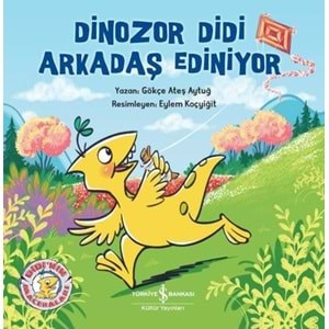 DİNAZOR DİDİ ARKADAŞ EDİNİYOR