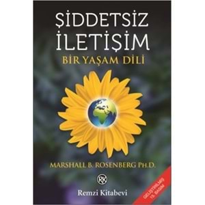 ŞİDDETSİZ İLETİŞİM -BİR YAŞAM DİLİ