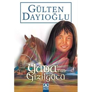 YADA NIN GİZİLÜCÜ - GÜLTEN DAYIOĞLU