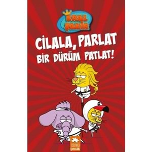 KRAL ŞAKİR 13-CİLALA PARLAT BİR DÜNYA