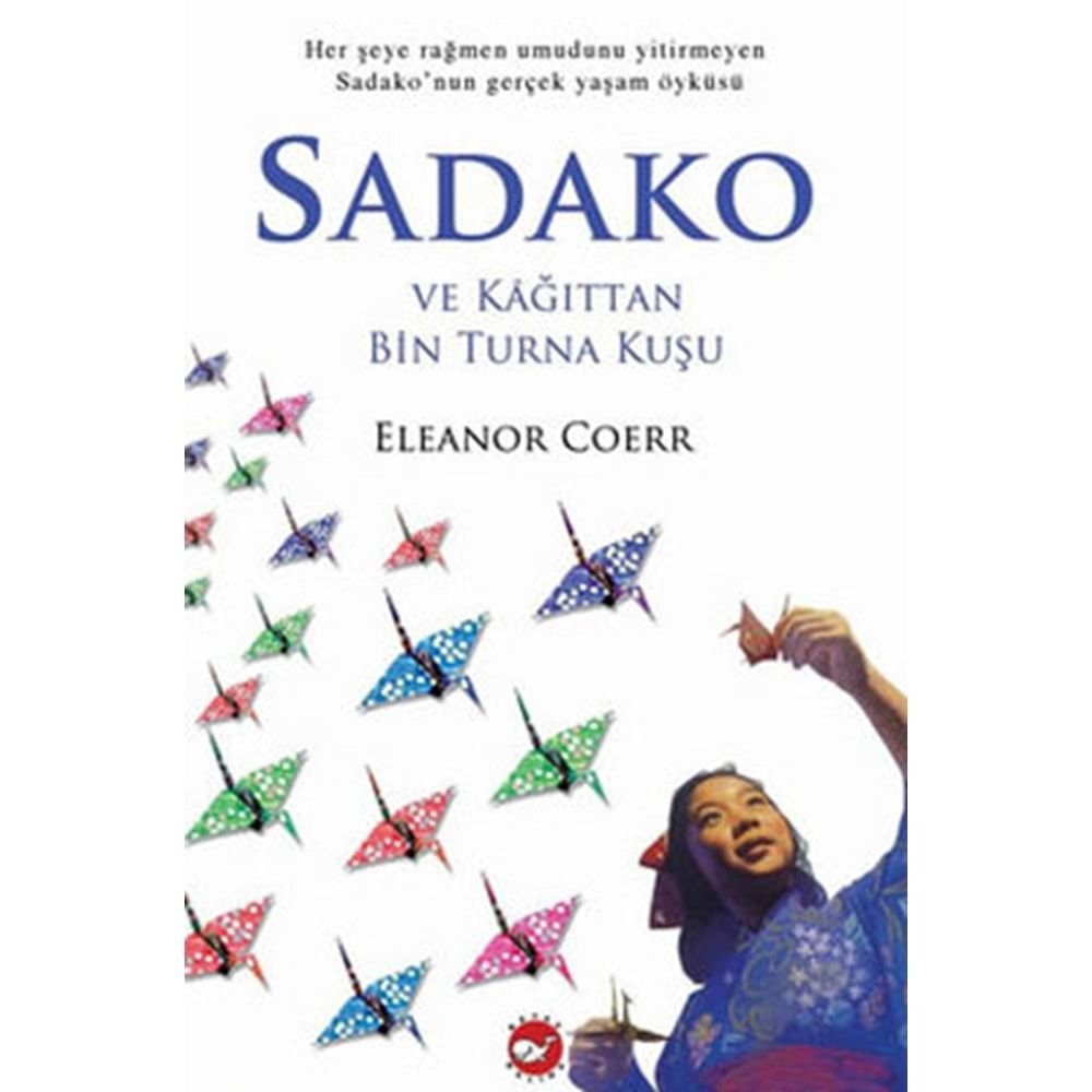 SADAKO VE KAĞITTAN BİN TURNA KUŞU (ELEANOR COERR)