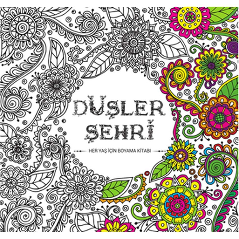 DÜŞLER ŞEHRİ HER YAŞA BOYAMA KİTABI