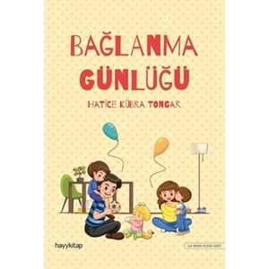 BAĞLANMA GÜNLÜĞÜ (HATİCE KÜBRA TONGAR)