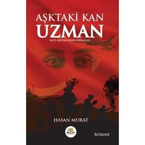 AŞKTAKİ KAN UZMAN HASAN MURAT