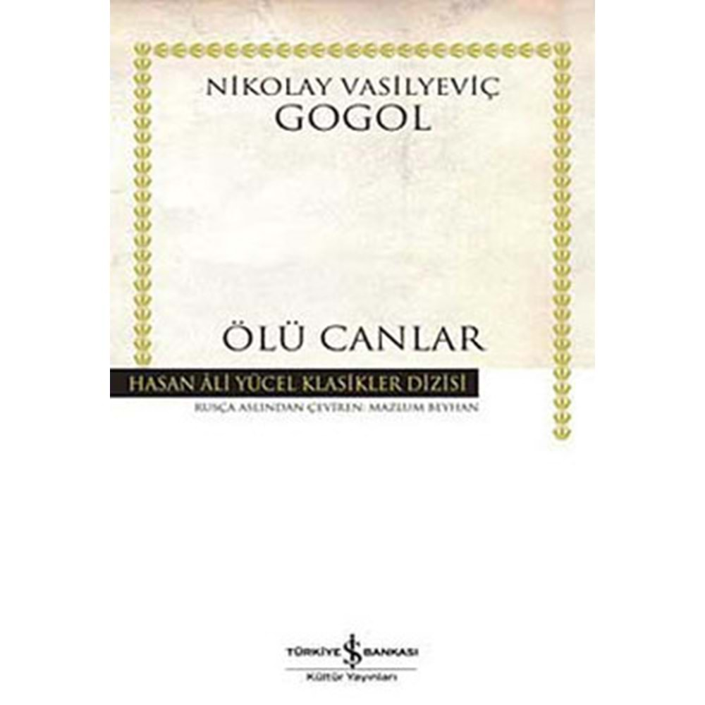 ÖLÜ CANLAR (NİKOLAY VASİLYEVİÇ GOGOL) HASAN ALİ YÜCEL KLASİKLERİ